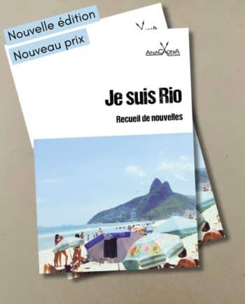 Je suis Rio (nouvelle édition)