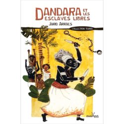 Dandara et les esclaves libres_Anacaona