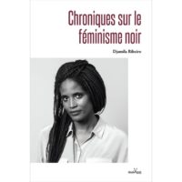 Feminisme noir chroniques_Djamila Ribeiro_Anacaona_kr