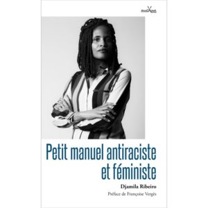 Petit manuel antiraciste féministe Djamila Ribeiro_preface F Verges
